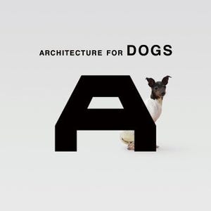 東京都・乃木坂で「犬のための建築展」-原研哉、伊東豊雄、隈研吾らが参加