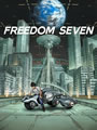 大型OVAついに完結! 『FREEDOM SEVEN』発売 - オールナイトイベントも開催