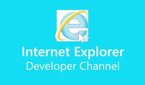 Microsoft、Internet Explorerデベロッパチャンネル開設 - IE開発版を提供
