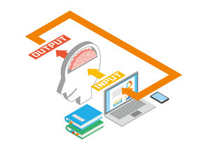 インプットとアウトプットとは? 意味やビジネスでの使い方を解説