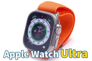「Apple Watch Ultra」発売直前レビュー　新しい機能やデザインは都会派にも魅力的