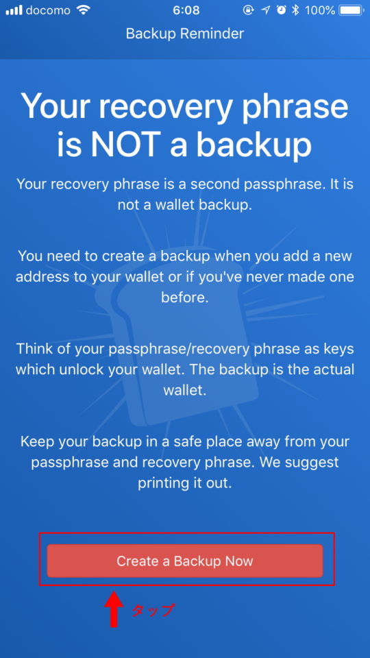 「Create a Backup Now」という赤いボタンをタップ