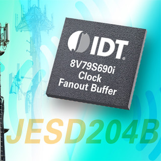 IDT、2G/3G/4G LTEの無線インフラ向けJESD204B対応クロックバッファを発表