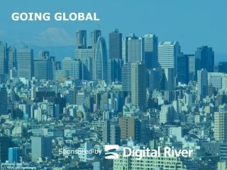 越境ECを実現する3つのステップと市場理解の重要性 - Digital River