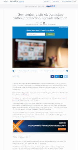 <a href="https://nakedsecurity.sophos.com/2018/10/30/gov-worker-visits-9k-porn-sites-without-protection-spreads-infection/" target="_blank">Gov worker visits 9k porn sites without protection, spreads infection</a>|