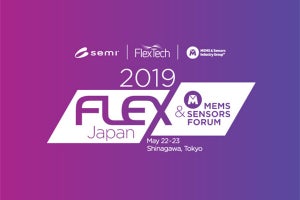 SEMI、「2019FLEX Japan / MEMS & SENSORS FORUM」の参加受付を開始