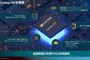 Lattice、FD-SOIベースFPGAの第2弾となる汎用向け「Certus-NX」を発表