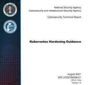 Kubernetesを安全に使うためのガイダンス公開、セキュリティの脅威は？
