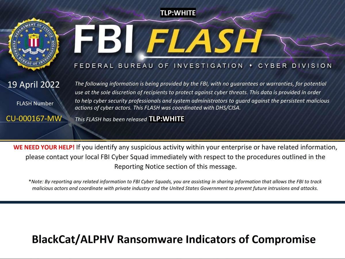 FBI FLASH - BlackCat/ALPHV Ransomware Indicators of Compromise