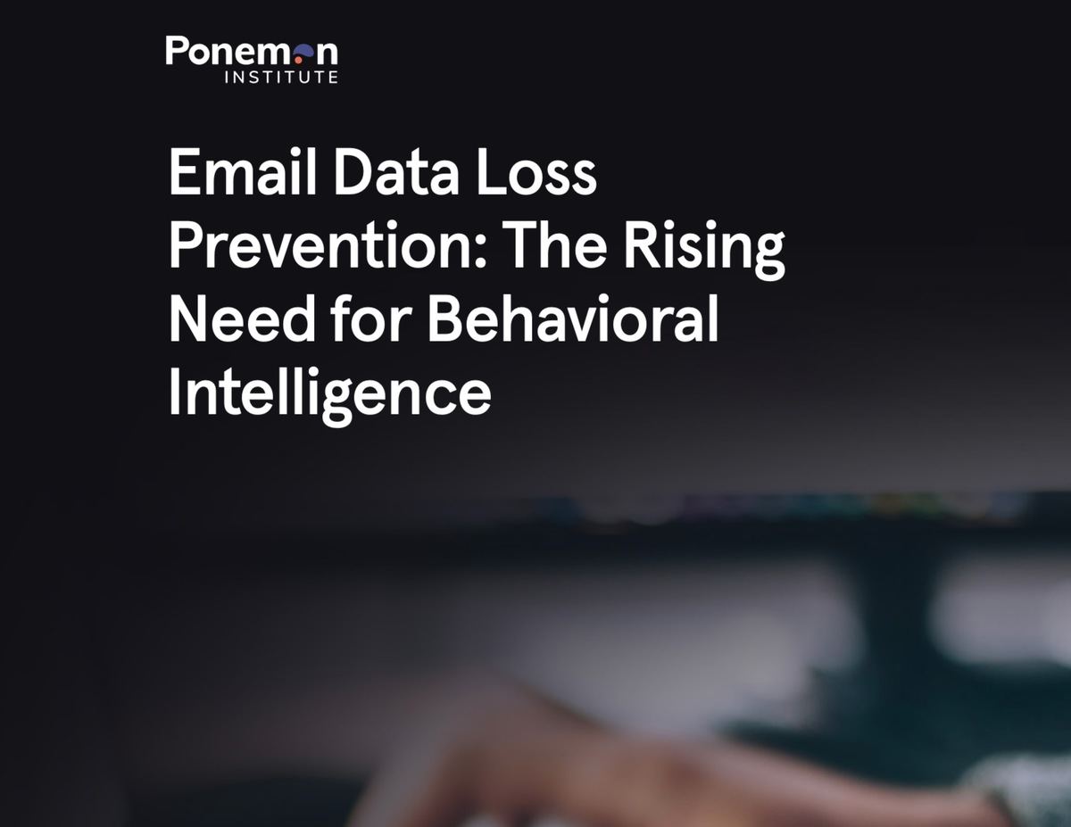 Email Data Loss Prevention: The Rising Need for Behavioral Intelligence