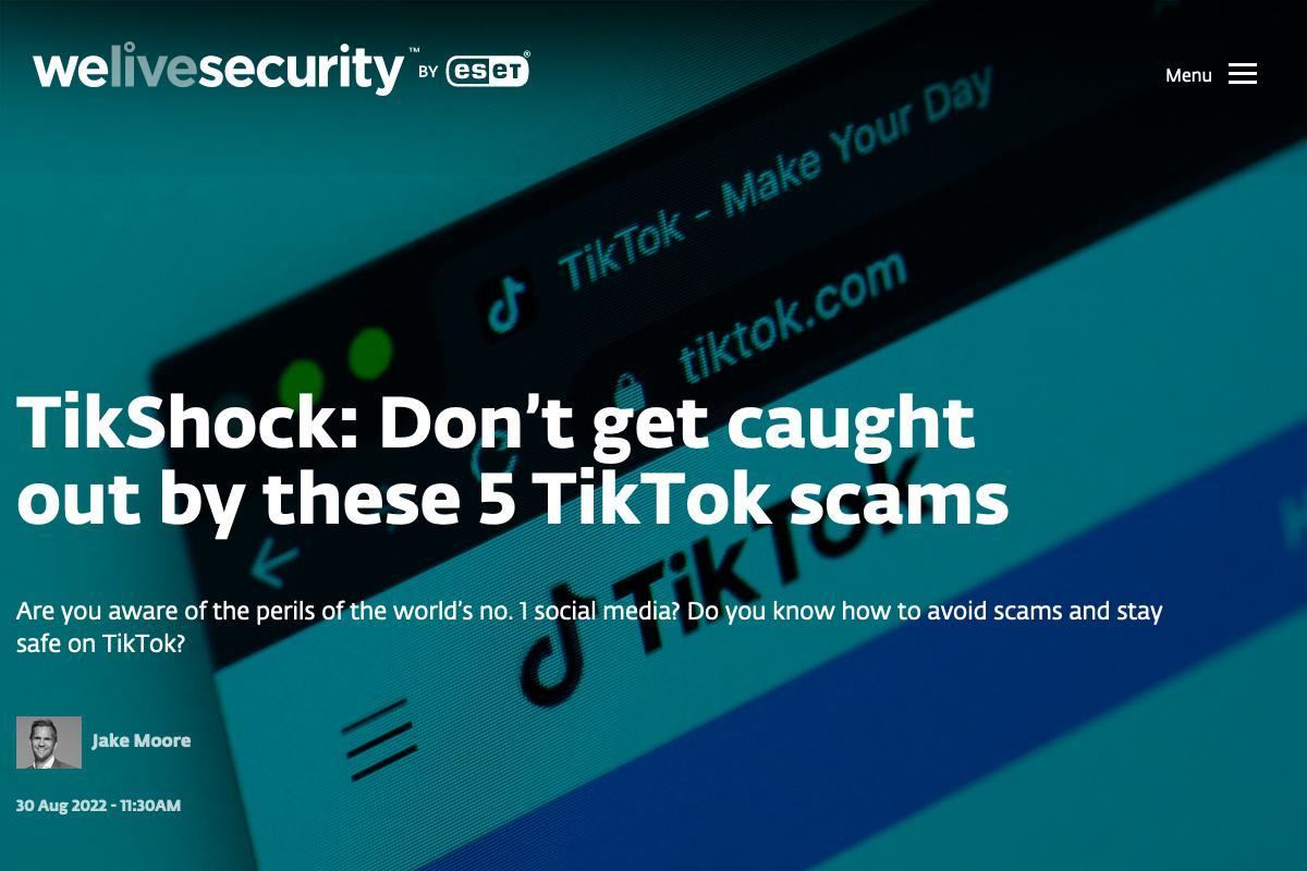 TikShock: Don’t get caught out by these 5 TikTok scams｜WeLiveSecurity