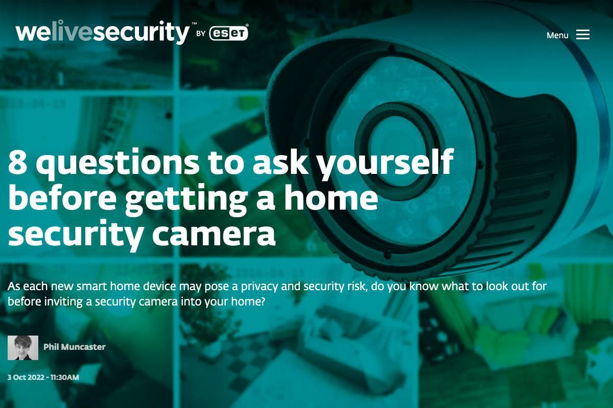 8 questions to ask yourself before getting a home security camera｜WeLiveSecurity