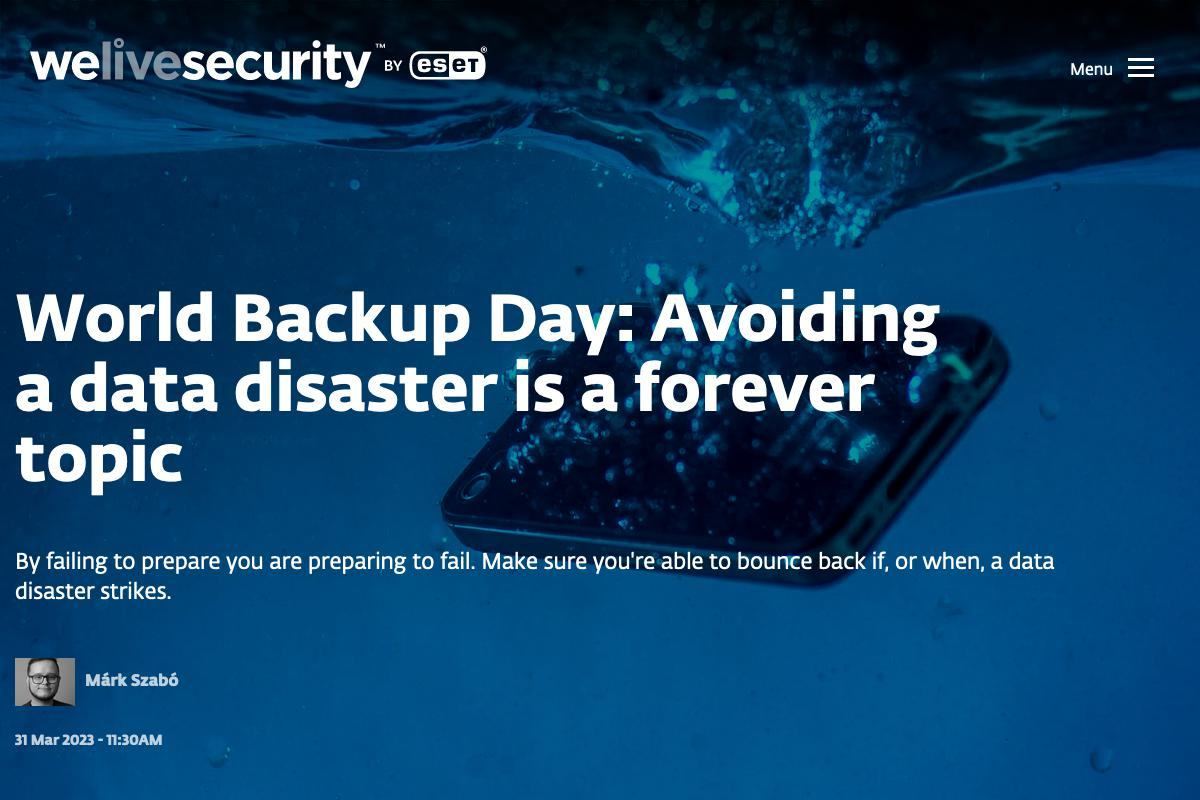 World Backup Day: Avoiding a data disaster is a forever topic ｜WeLiveSecurity
