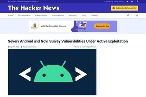 AndroidとNovi Surveyに重大な脆弱性、積極的に悪用される事例あり確認を