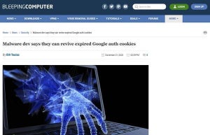 GoogleのセッションCookieを復元できると主張するマルウェア発見