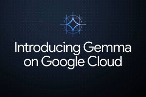 Google Cloud、オープンソースで公開したLLM「Gemma」の利用が可能に