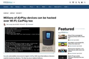 Apple AirPlayに複数の脆弱性、Wi-Fi経由で製品が乗っ取られる恐れ