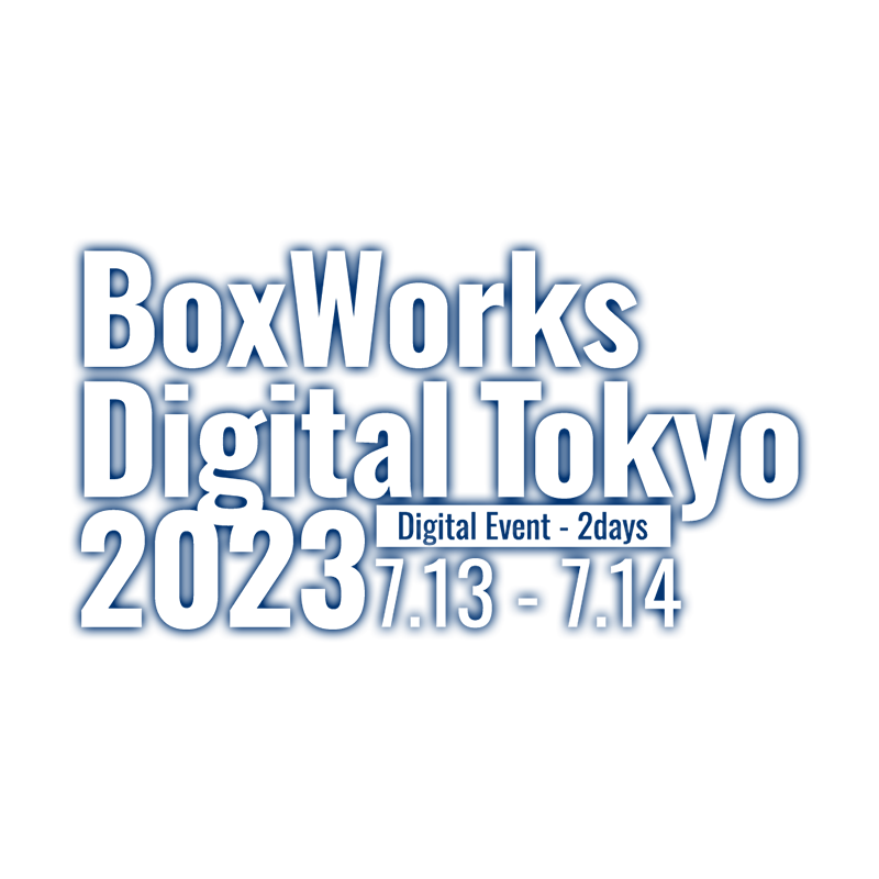 BoxWorksDigital Tokyo 2023