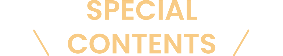 SPECIAL CONTENTS